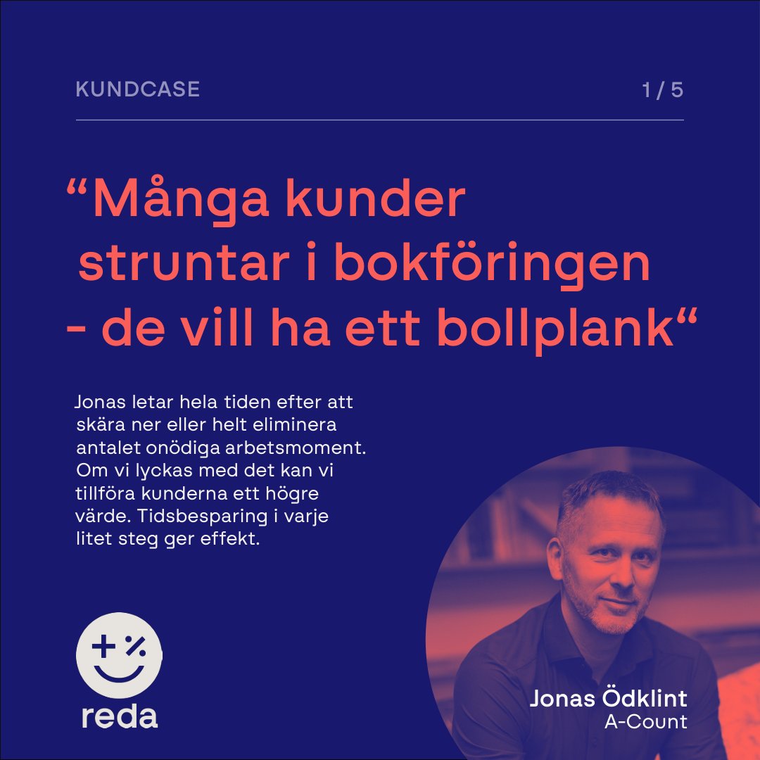 Karusell 1 av 5: citatet ”Många kunder struntar i bokföringen – de vill ha ett bollplank” och Jonas Ödklint, A-Count